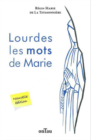 Lourdes les mots de Marie