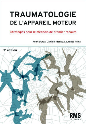 Traumatologie de l'appareil moteur 2eme edition