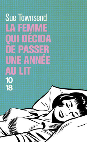 La femme qui décida de passer une année au lit