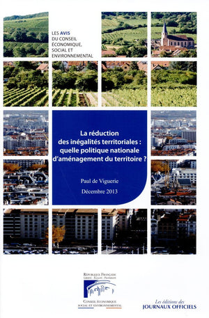 La réduction des inégalités territoriales : quelle politique nationale d'aménagement du territoire ?