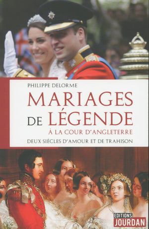 Mariages de légende à la cour d'Angleterre