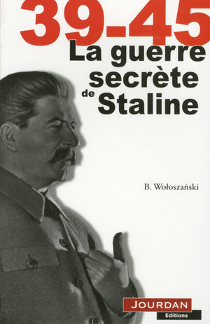 39-45, la guerre secrète de Staline