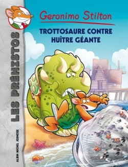 Les Préhistos, tome 11 : Trottosaure contre huître géante