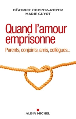 Quand l'amour emprisonne