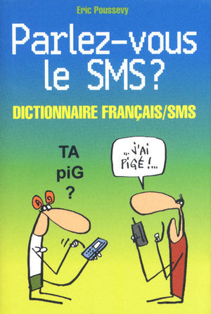 parlez-vous le sms ?