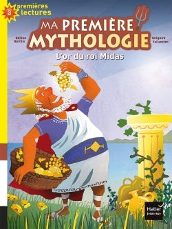 Ma première mythologie - L'or du roi Midas