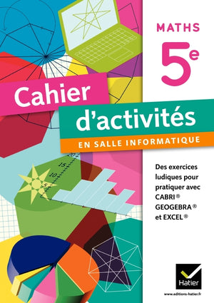 Cahier d'activités en salle informatique Mathématiques 5e éd. 2011