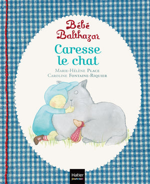 Bébé Balthazar - Caresse le chat