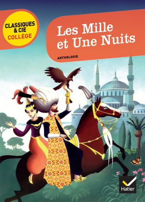 Les Mille et une Nuits: suivi d'une enquête « Comment vivait-on au temps des califes ? »