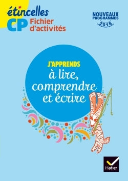 Etincelles CP éd. 2016 J'apprends à lire, comprendre et écrire - Fichier d'activités