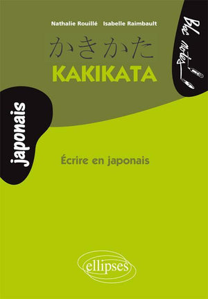 Kakikata : Ecrire en japonais