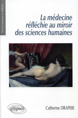 La médecine réfléchie au miroir des sciences humaines