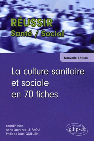 culture sanitaire & sociale en 70 fiches nouvelle edition