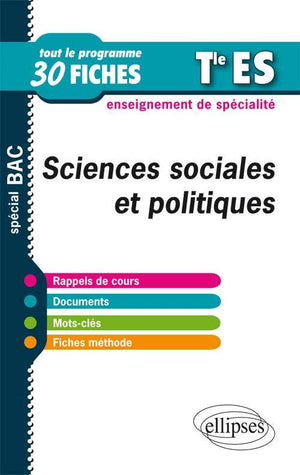 Sciences sociales et politiques Tle ES: Tout le programme en 30 fiches