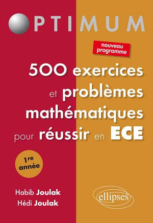 500 exercices et problèmes mathématiques pour réussir en ECE 1ère année