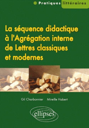 La sequence didactique a l'agregation interne de lettres classiques et modernes