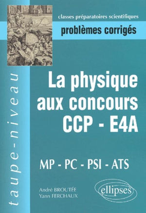 La physique aux concours CCP-E4A-MP-PC-PSI-ATS