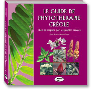 Le guide de phytothérapie créole