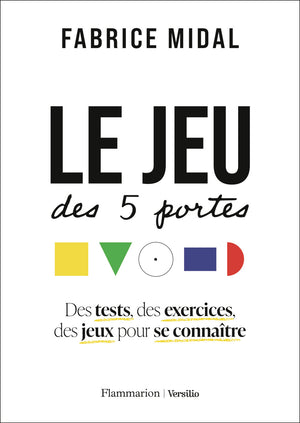 Le jeu des 5 portes: Des tests, des exercices, des jeux pour se connaître