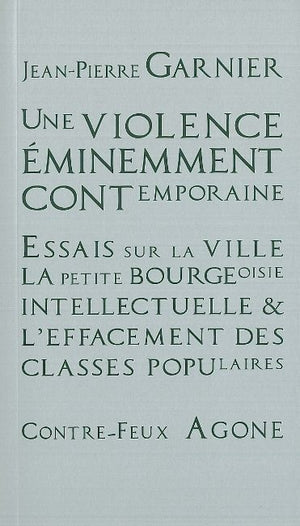 Essais sur la ville, la petite bourgeoisie intellectuelle et l'effacement des classes populaires