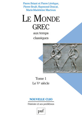 Le Monde grec aux temps classiques, tome 1