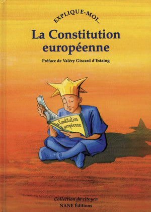 Explique-moi... la Constitution européenne