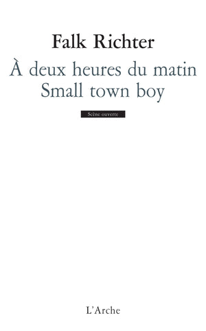 A deux heures du matin / Small town boy