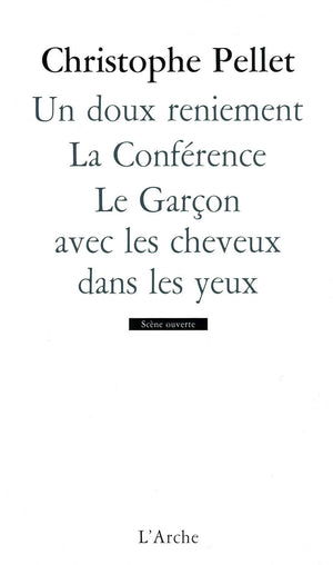 Un doux reniement / La Conférence / Le Garçon avec les cheveux dans les yeux