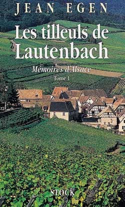 Les tilleuls de Lautenbach, tome 1