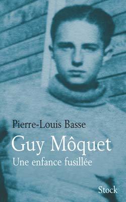 Guy Môquet, une enfance fusillée