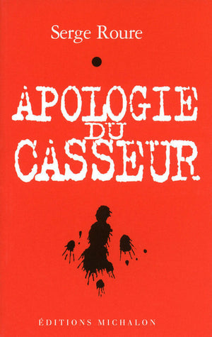 Apologie du casseur