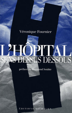 L'hôpital sens dessus dessous