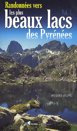 Randos vers les plus beaux lacs des Pyrénées T1