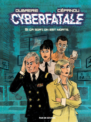 Cyberfatale, Si on sort, on est morts