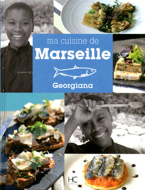 Géorgiana - Ma cuisine de Marseille