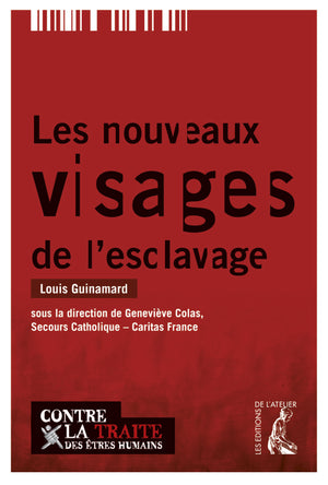 Les nouveaux visages de l'esclavage ensemble contre la traîte des êtres humains