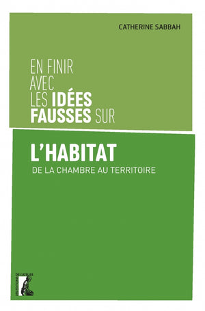 En finir avec les idées fausses sur l'habitat