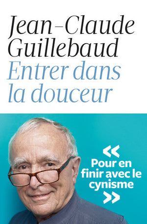 Entrer dans la douceur