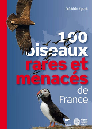 100 oiseaux rares et menacés de France