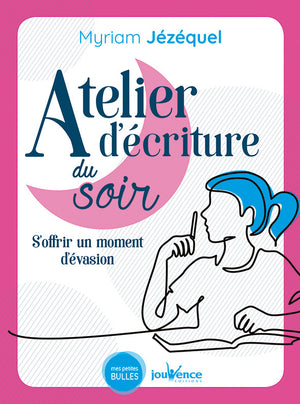 Atelier d'écriture du soir: S'offrir un moment d'évasion