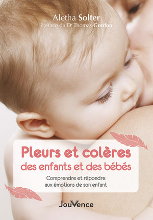 Pleurs et colères des enfants et des bébés