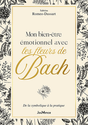 Mon bien-être émotionnel avec les fleurs de Bach