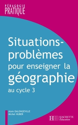 Situations - Problèmes pour enseigner la géographie au cycle 3