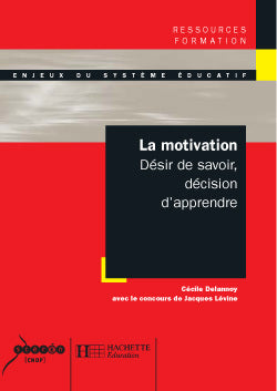 La motivation - Désir de savoir, décision d'apprendre