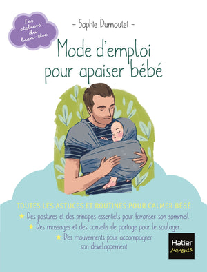 Mode d'emploi pour apaiser bébé