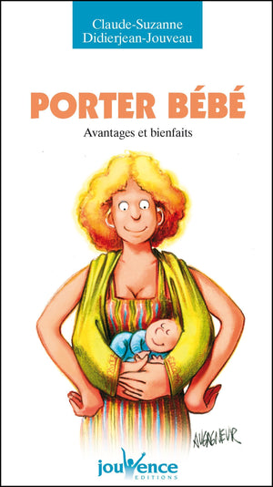 Porter bébé : Avantages et bienfaits