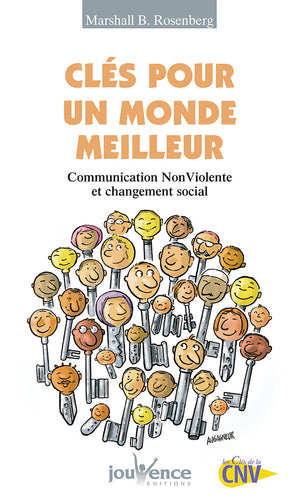 Clés pour un monde meilleur: Communication NonViolente et changement social