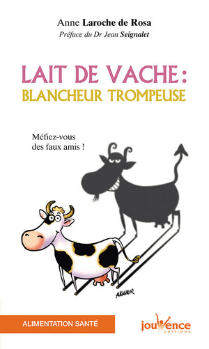 Lait de vache : Blancheur trompeuse