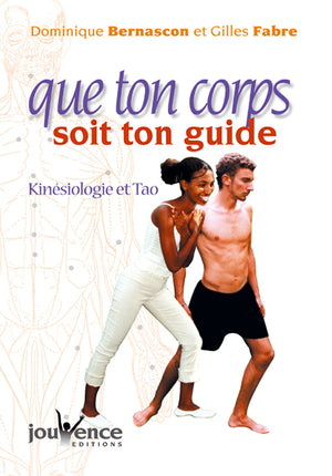 Que ton corps soit ton guide