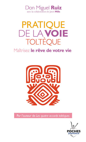 Pratique de la voie toltèque